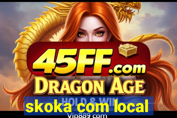 skoka com local